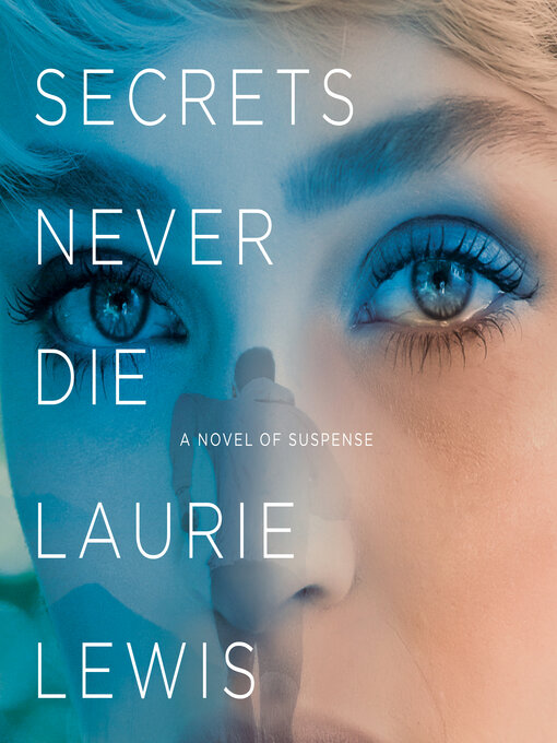 Title details for Secrets Never Die by Laurie Lewis - Available